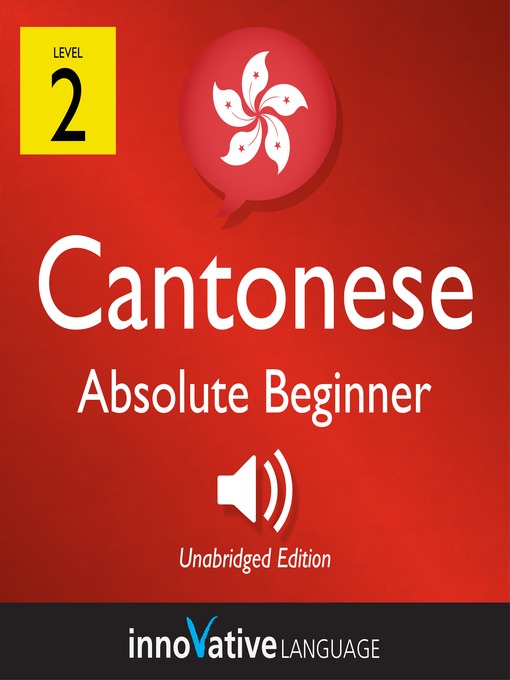 Title details for Learn Cantonese - Level 2: Absolute Beginner Cantonese, Volume 1 by Innovative Language Learning - Available